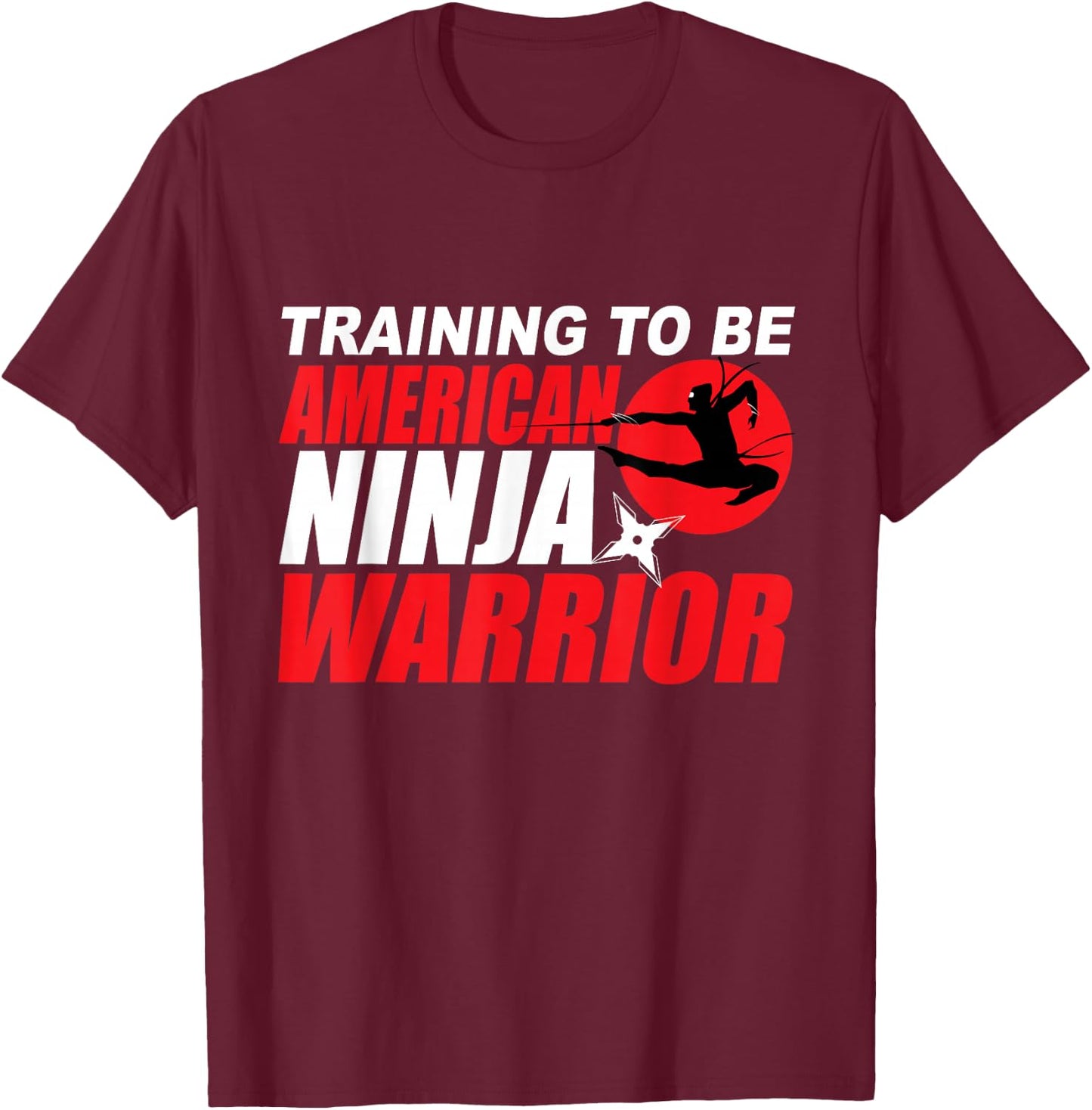 Training to Be Ninja Warrior Youth Ninja Warrior Shirt Kids T-Shirt - T-Shirt | Maroon