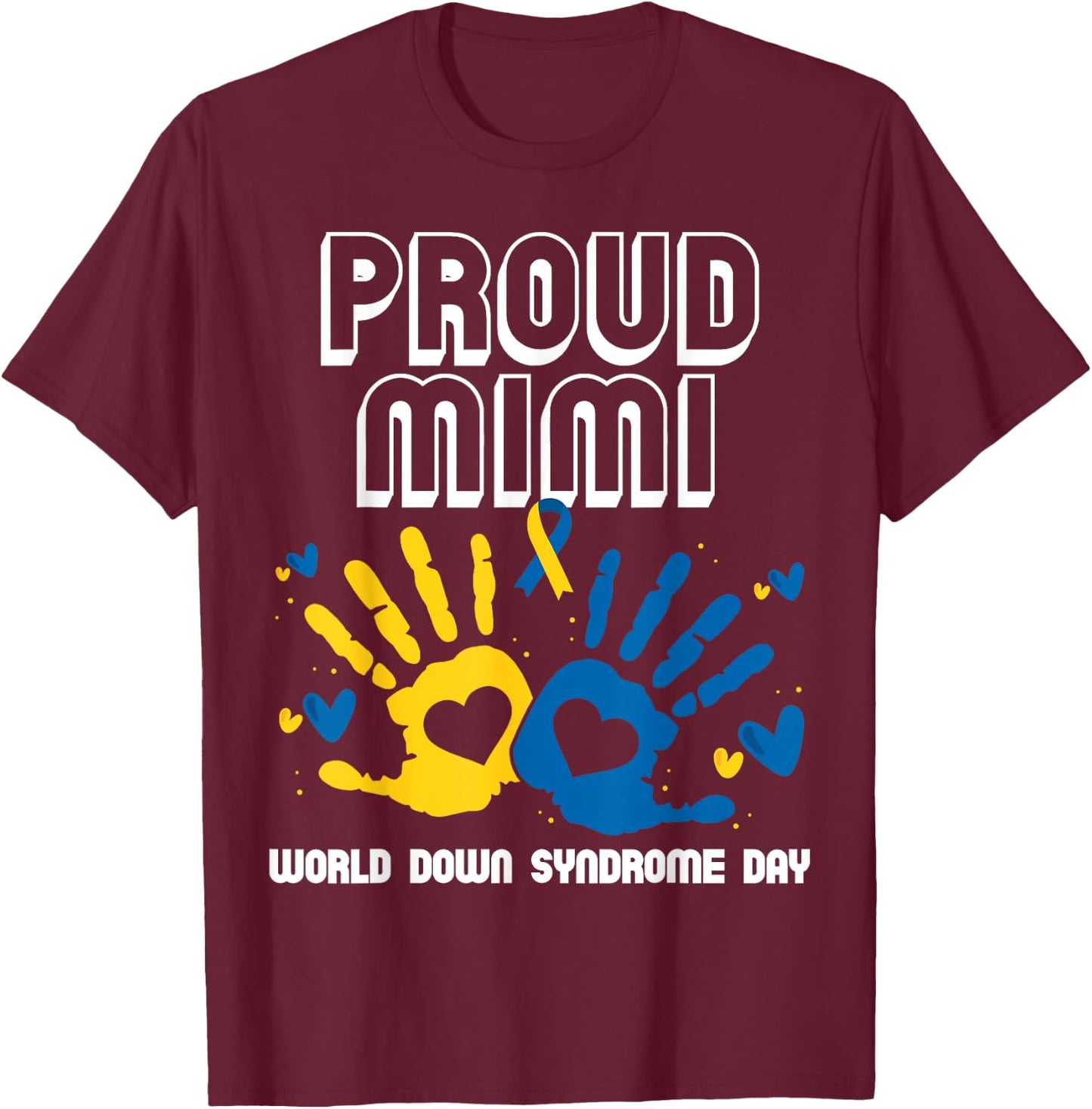 Proud Mimi of Down Syndrome Family Awareness Matching T-Shirt - T-Shirt | Maroon