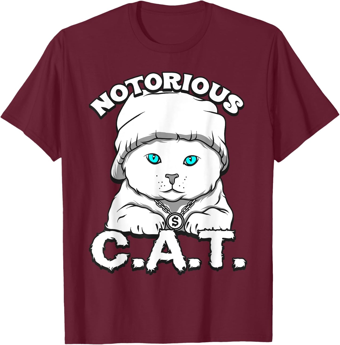 Notorious C.A.T. Cool and Funny Cat Men Women Girls Kids T-Shirt - T-Shirt | Maroon