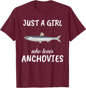 Just A Girl Who Loves Anchovies Clothes Fish Gift Anchovies T-Shirt - T-Shirt | Maroon