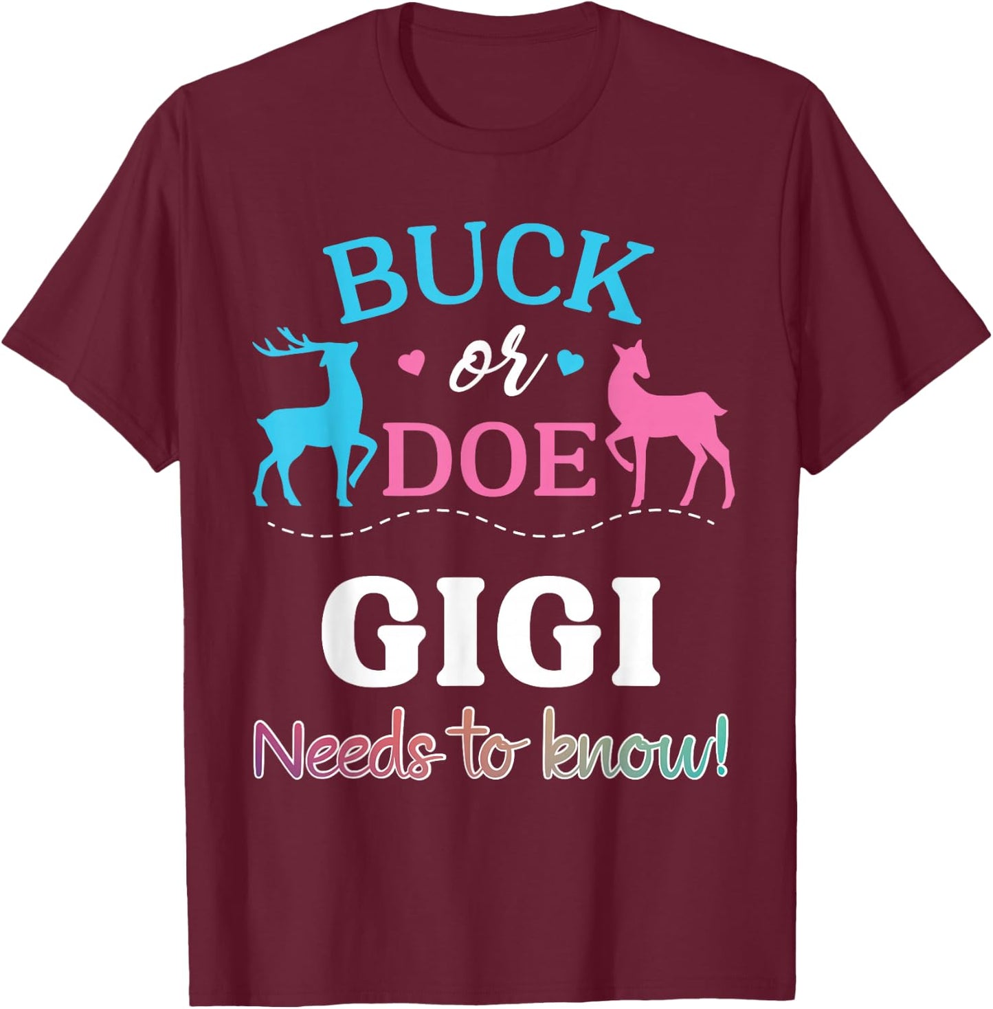 Gender Reveal Buck or Doe GIGI Matching Baby Shower Party T-Shirt - T-Shirt | Maroon