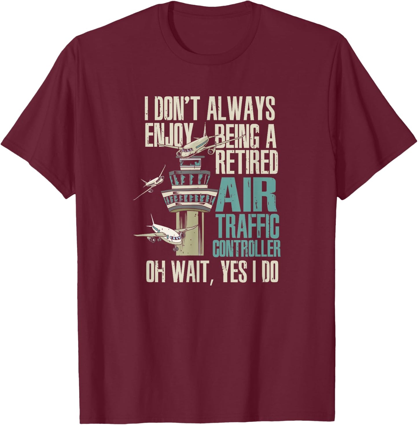 Retired Air Traffic Controller T-Shirt - T-Shirt | Maroon