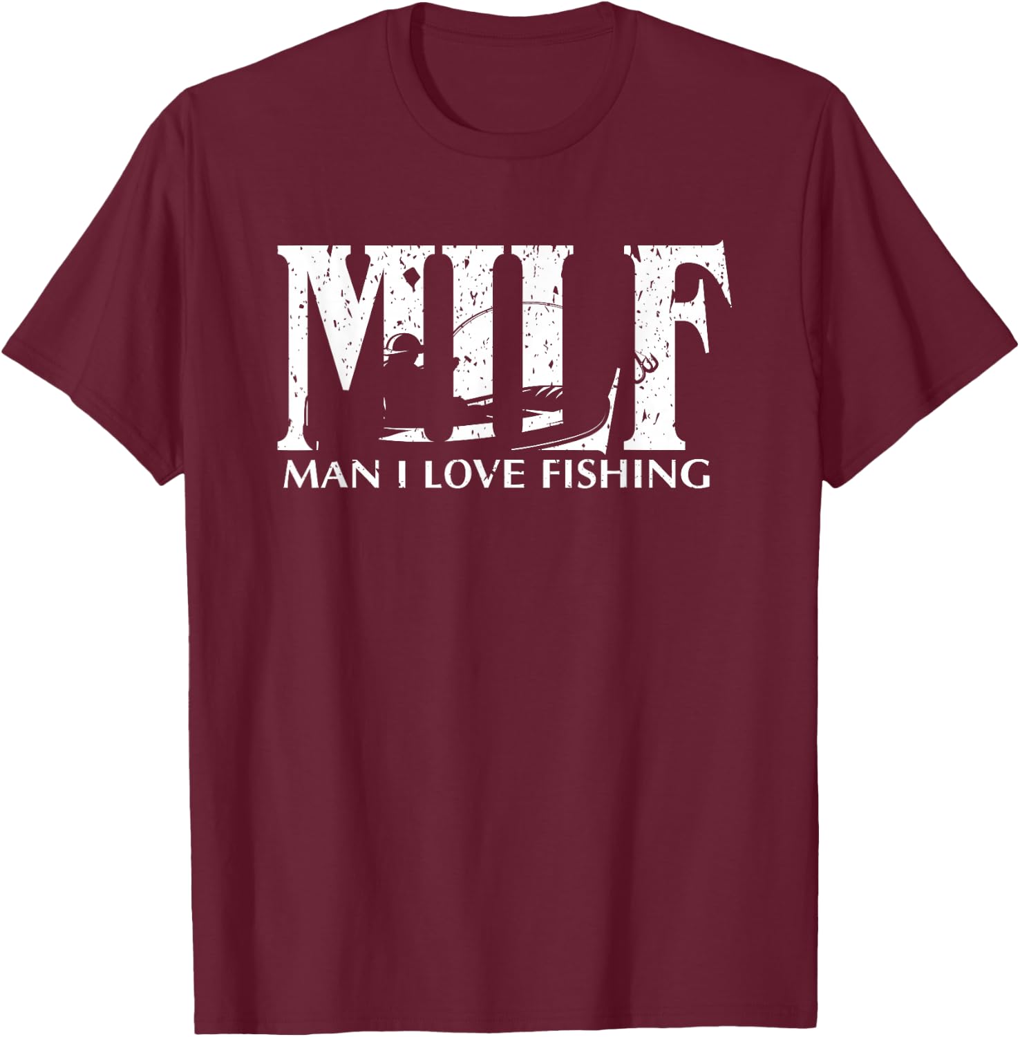MILF Man I Love Fishing T-Shirt - T-Shirt | Maroon