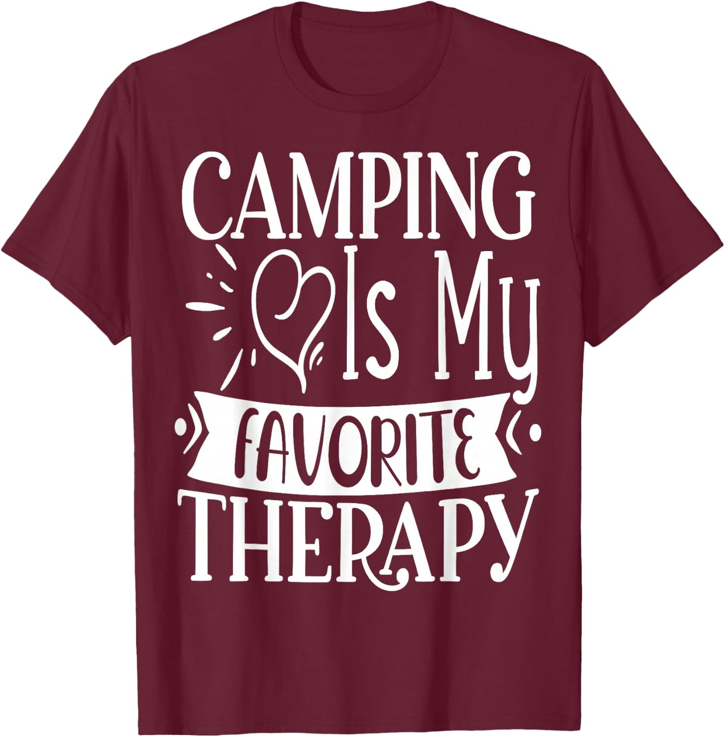 Camping is my favorite Therapy Travel Nature RV Camping T-Shirt - T-Shirt | Maroon