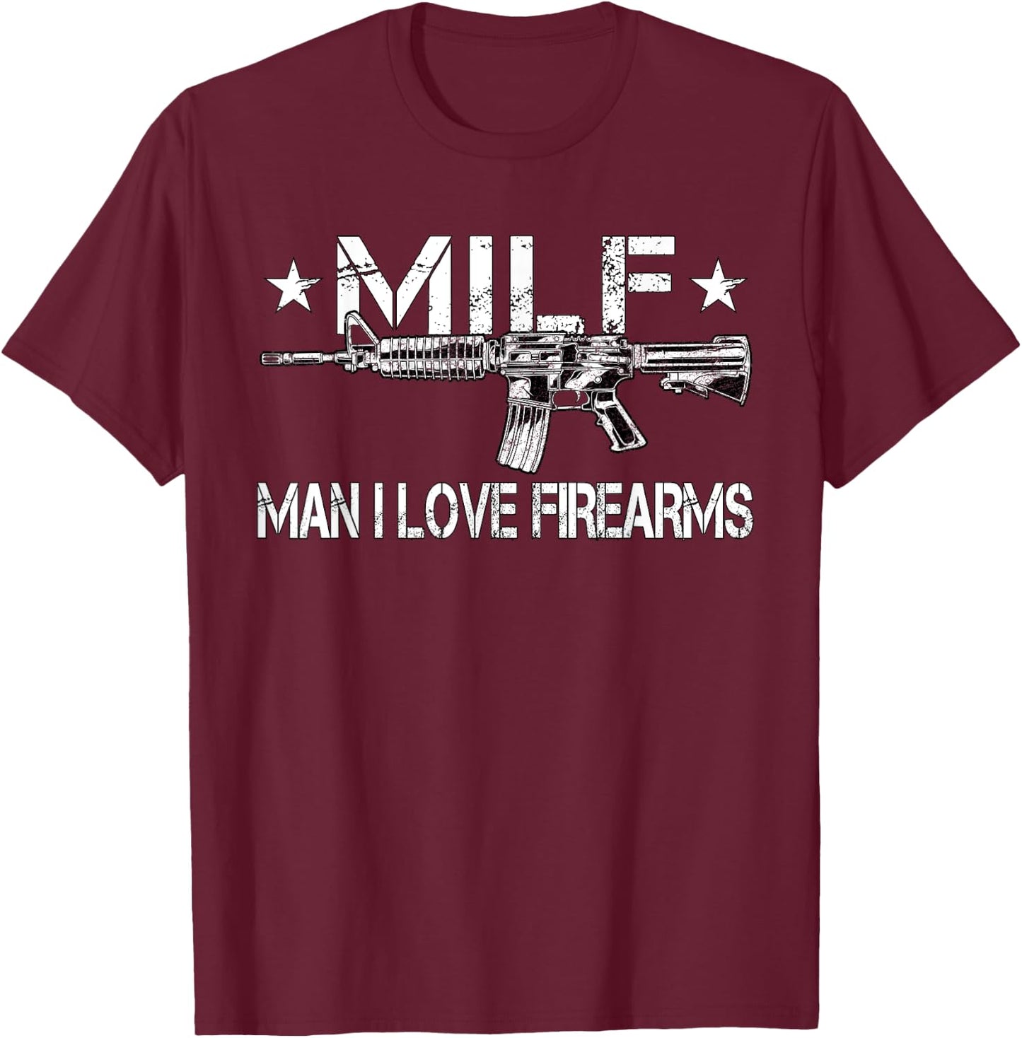 MILF Man I Love Firearms, Pro Gun Owners Rights T-Shirt - T-Shirt | Maroon