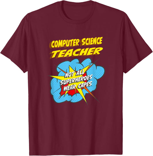 Computer Science Teacher Funny Superhero Job T-Shirt - T-Shirt | Maroon