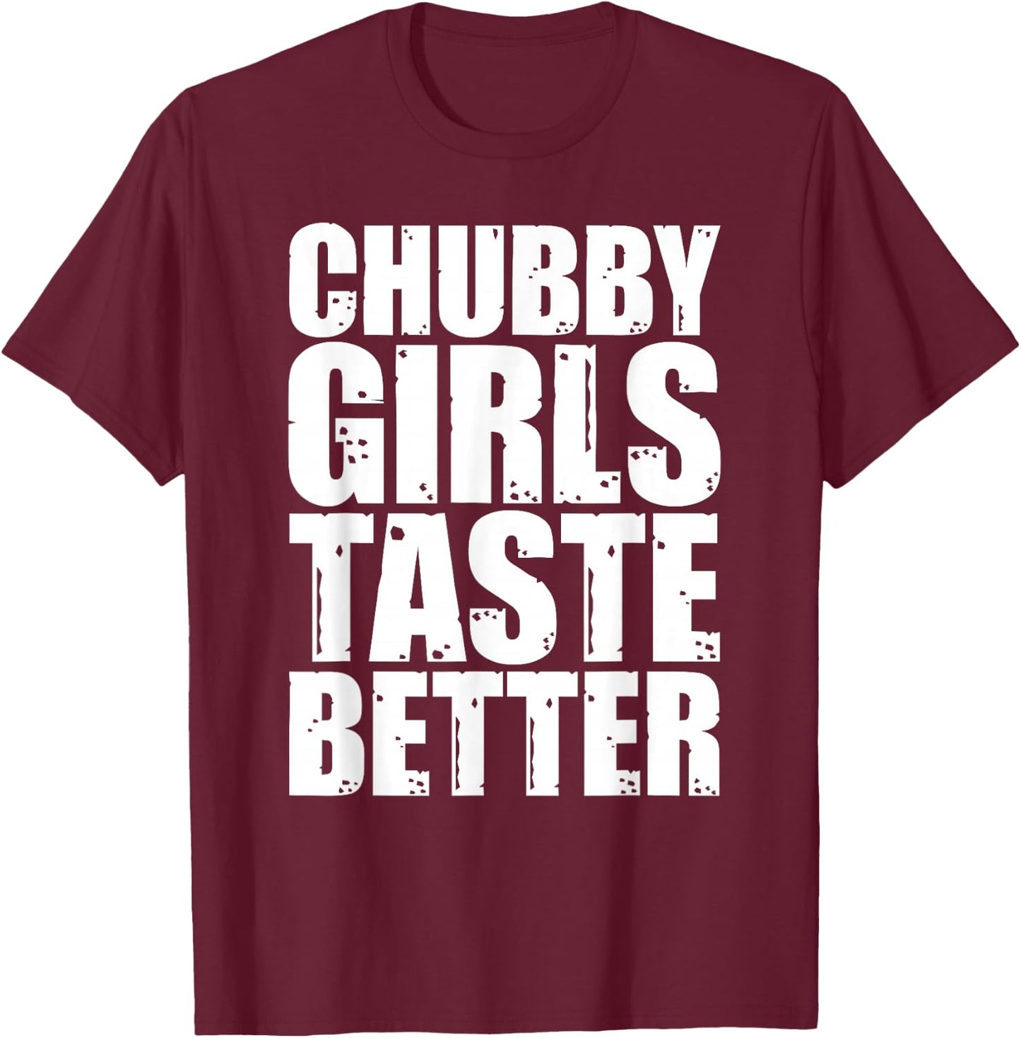 Thick Girls Taste Better Shirt Thick Girls Taste Better T-Shirt - T-Shirt | Maroon