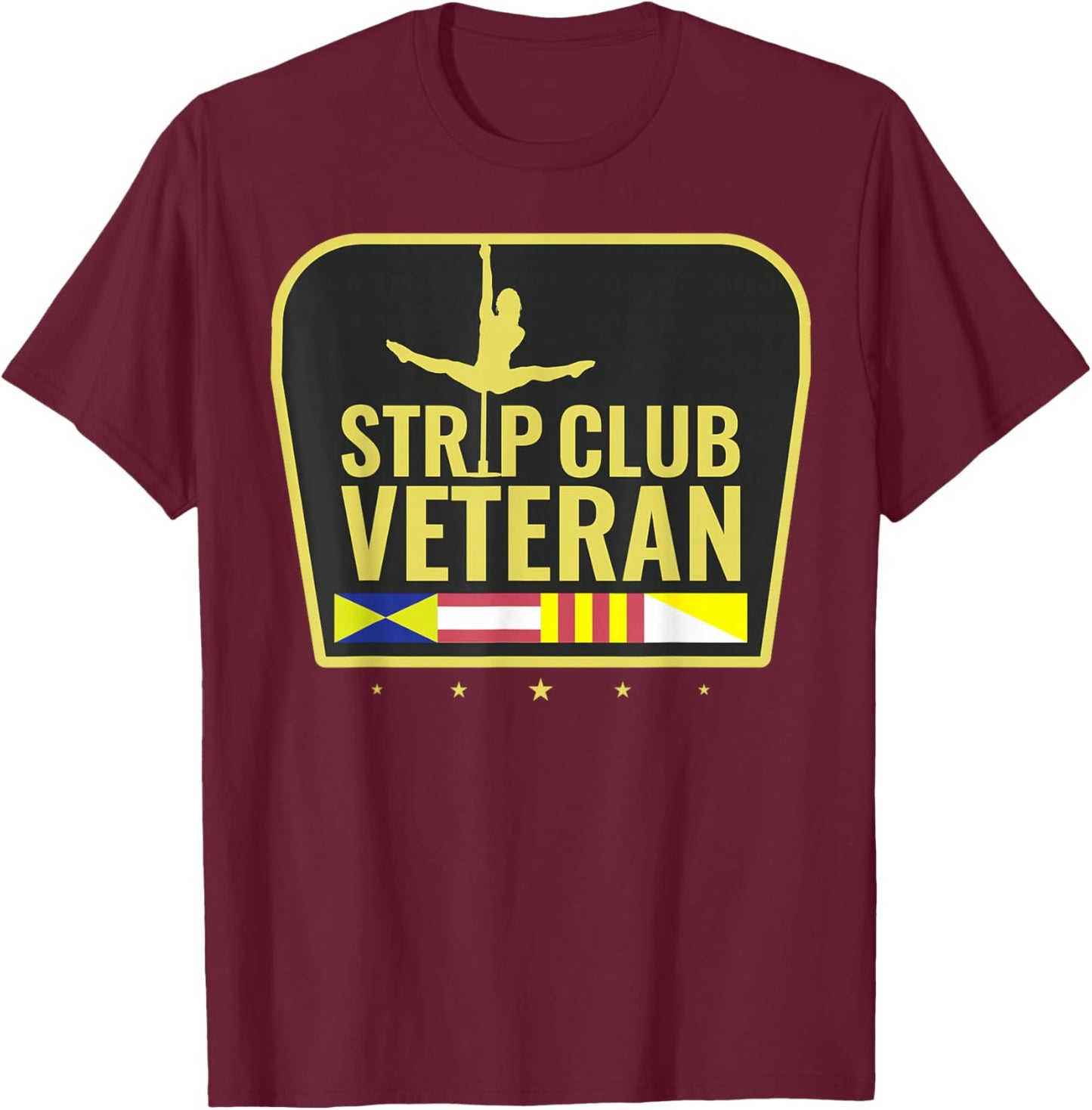 Strip Club Veteran T-Shirt - T-Shirt | Maroon