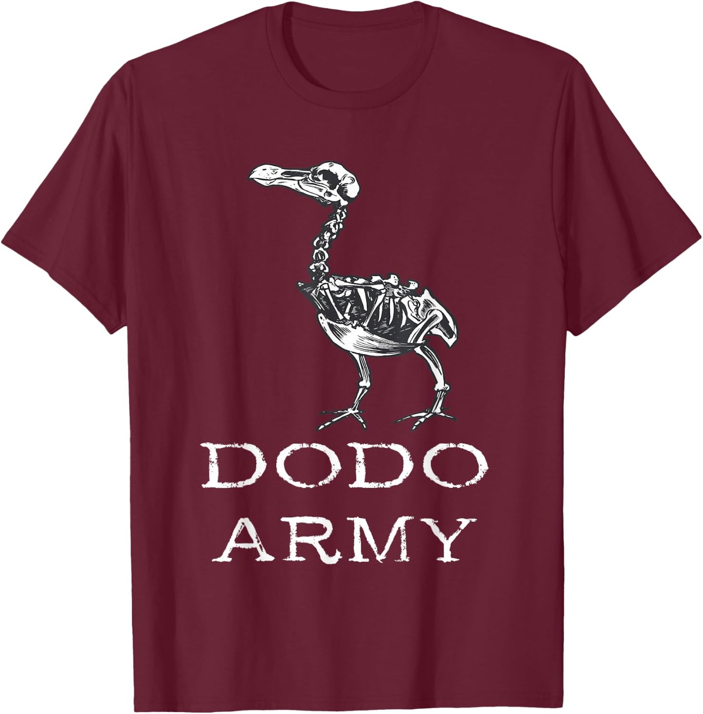 Dodo Army Dodo Bird Dronte Extinct Skeleton Dronte Bird T-Shirt - T-Shirt | Maroon