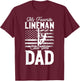My Favorite Lineman Calls Me Dad - Funny Lineman Dad T-Shirt - T-Shirt | Maroon