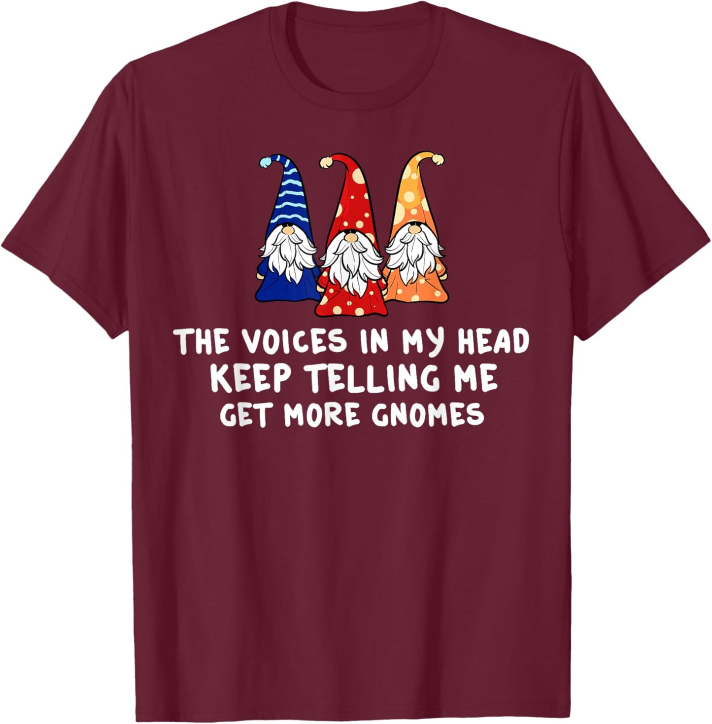 Garden Gnome Gift Gnomies Gardening T-Shirt - T-Shirt | Maroon