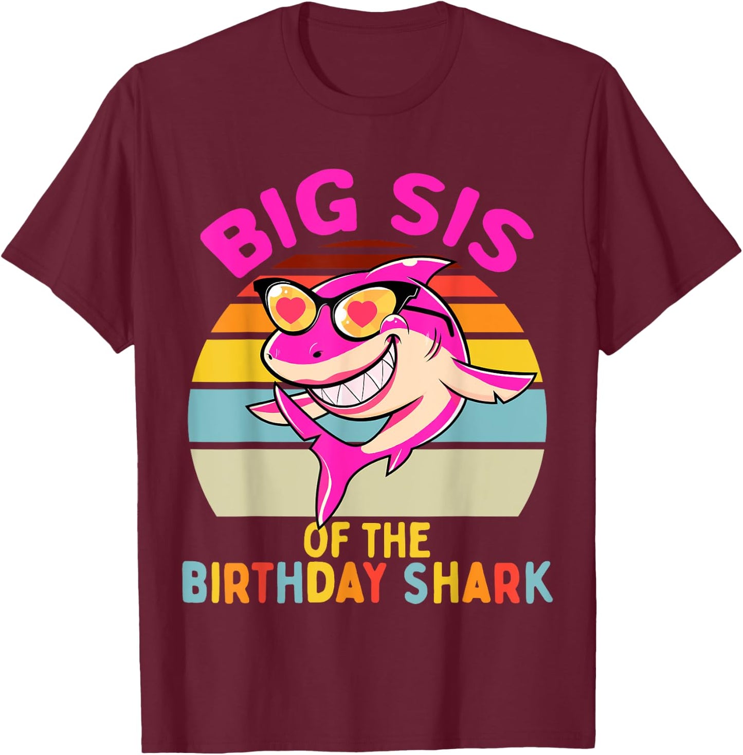 Big Sis of the Shark Birthday Sister Matching Family T-Shirt - T-Shirt | Maroon