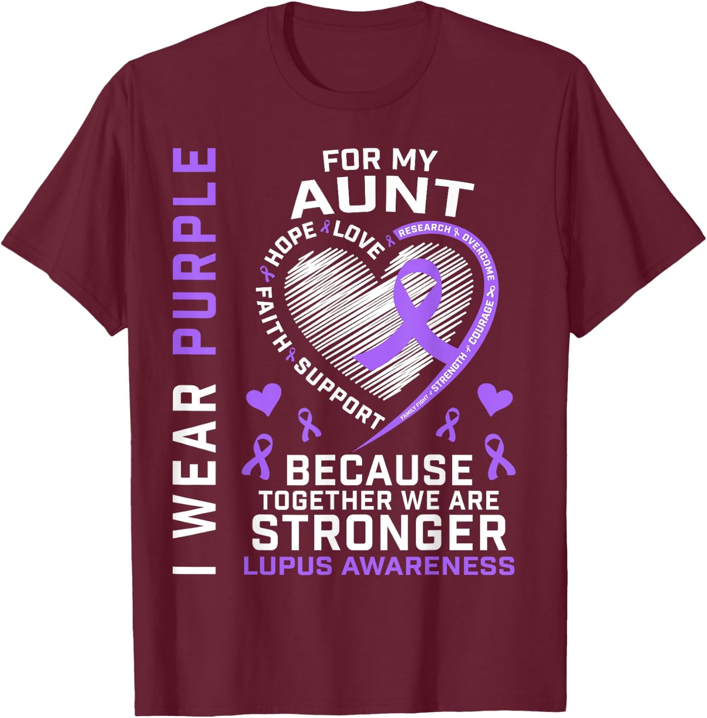 I Wear Purple For My Aunt Lupus Awareness Ribbon Heart Quote T-Shirt - T-Shirt | Maroon