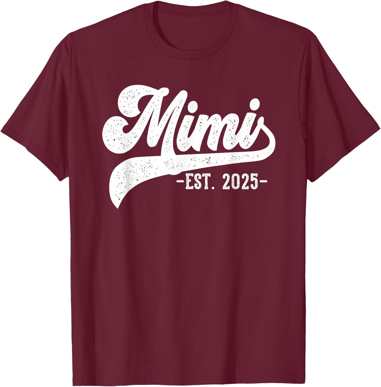 Mimi Est 2025 Mimi To Be Gifts New Mimi 2025 Pregnancy T-Shirt - T-Shirt | Maroon
