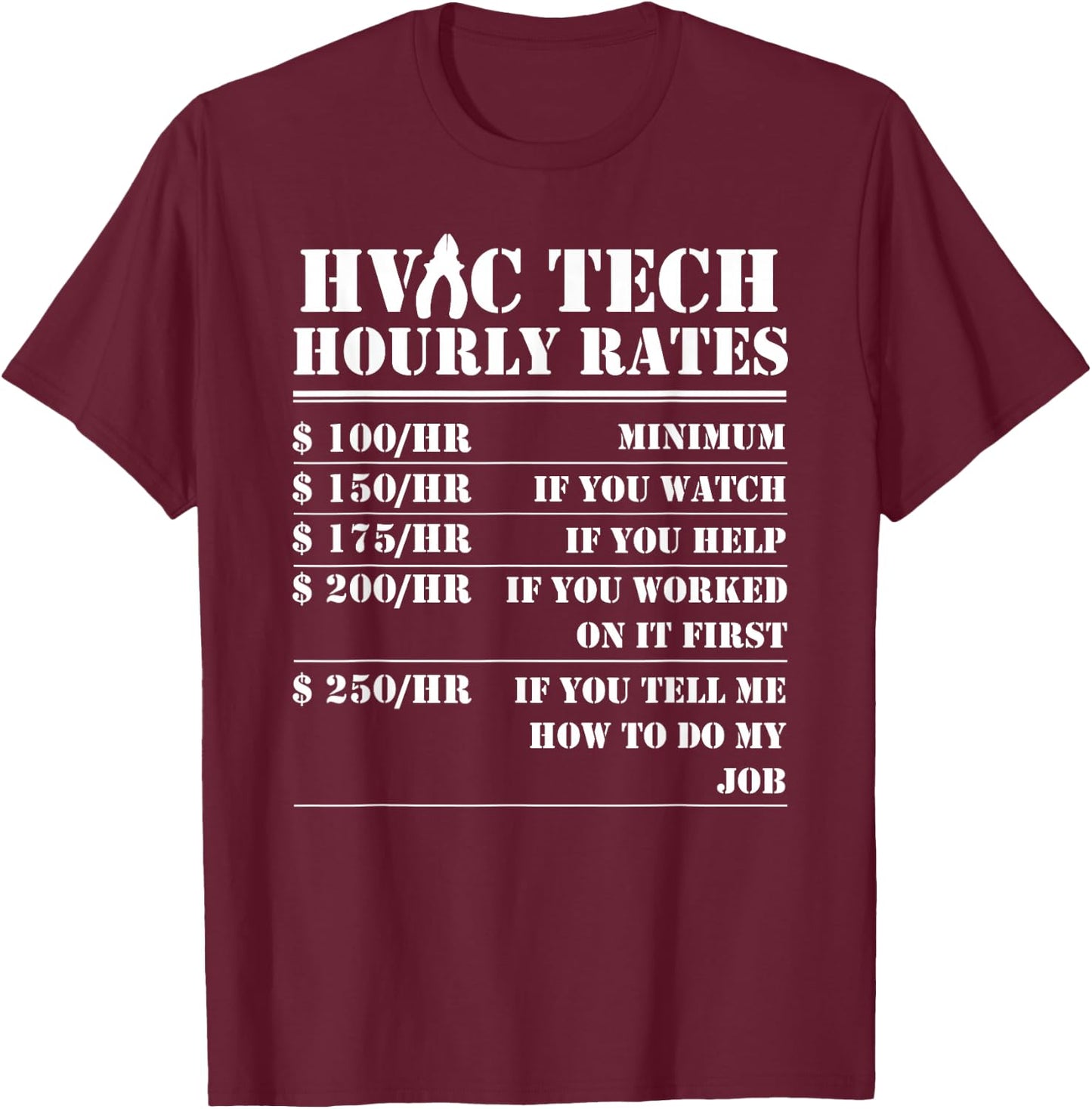 HVAC Tech Hourly Rate Funny Technician Maintenance Job Gifts T-Shirt - T-Shirt | Maroon