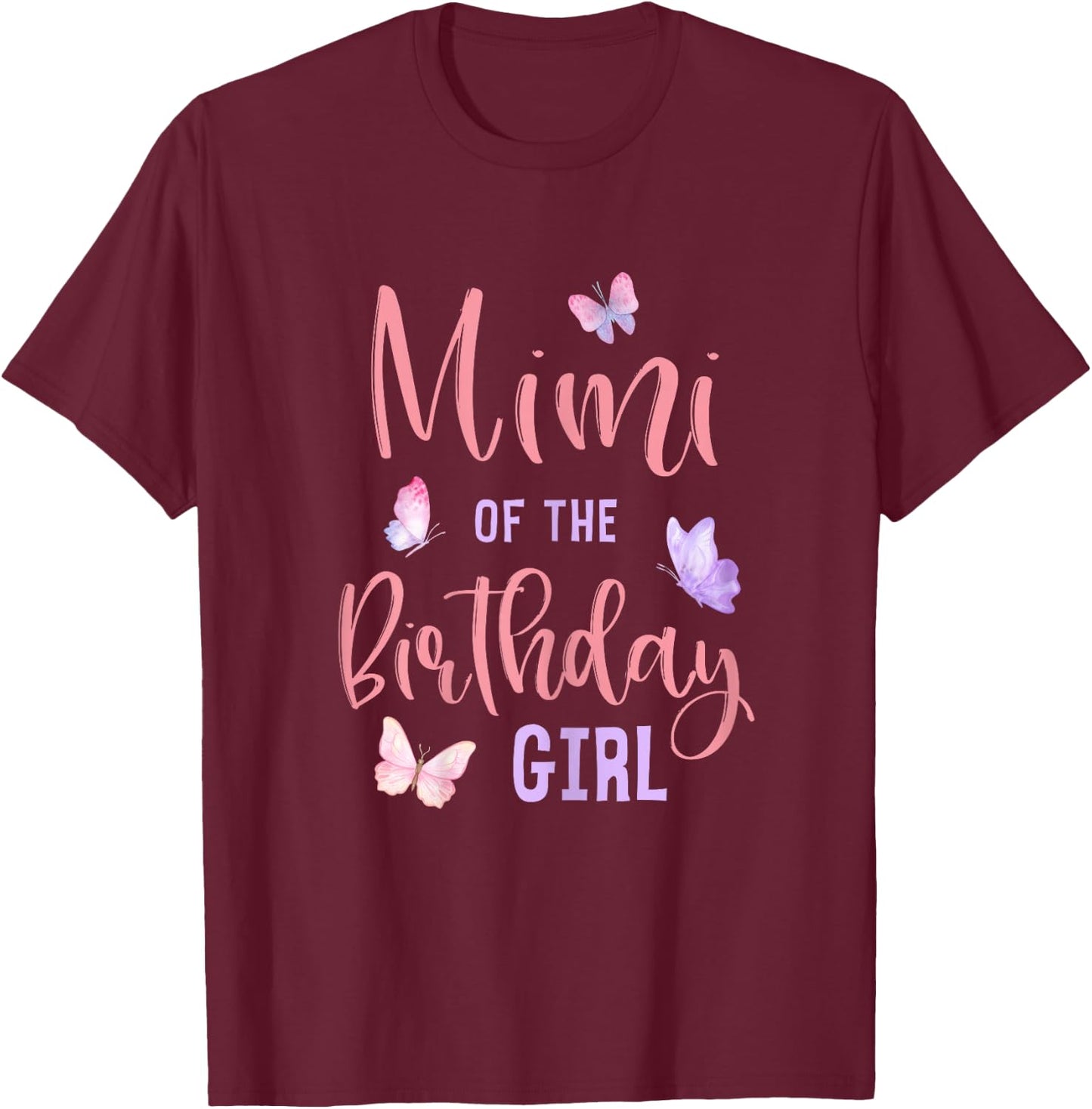 Mimi of The Birthday Girl Butterfly Party Matching Family T-Shirt - T-Shirt | Maroon