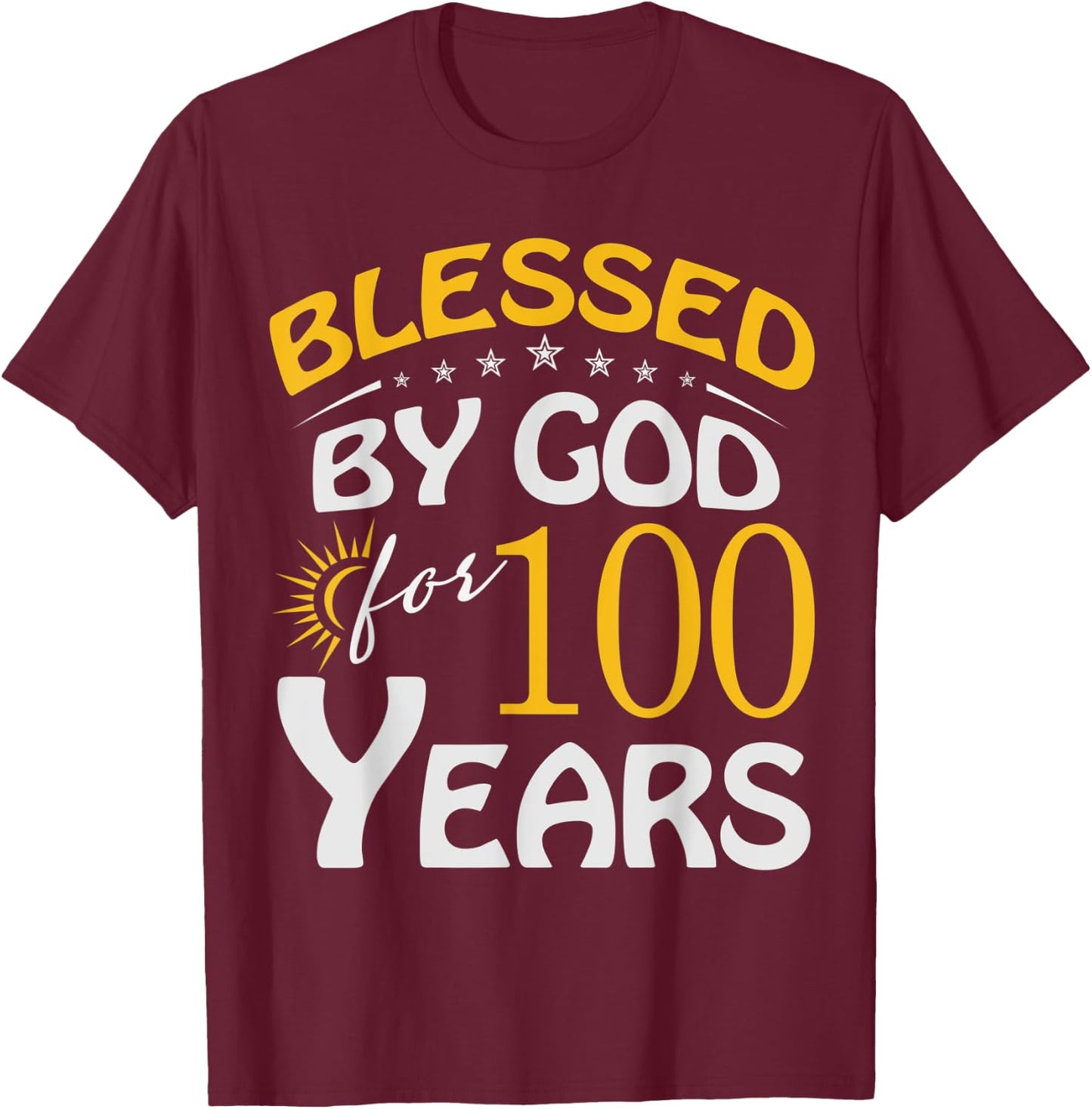 Vintage Blessed by God For 100 Year Old Happy 100th Birthday T-Shirt - T-Shirt | Maroon