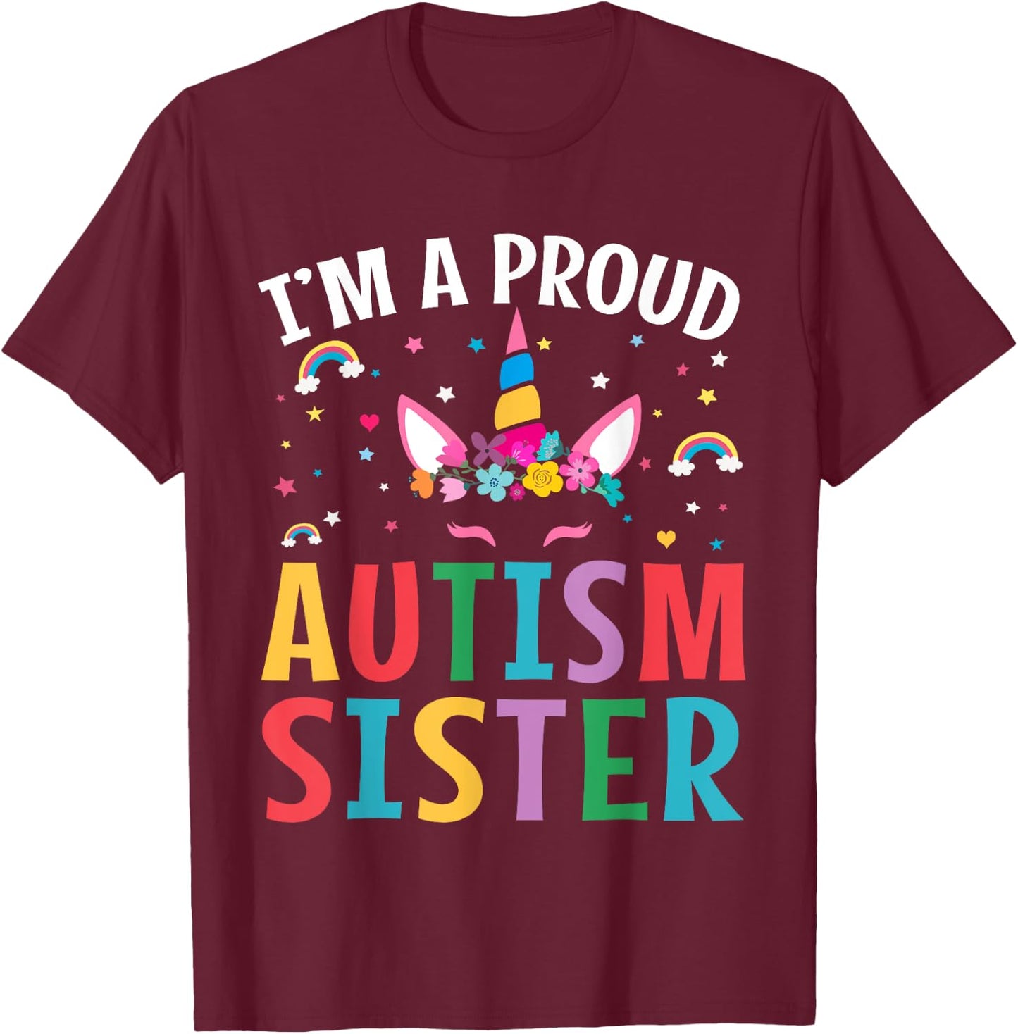 I'm A Proud Autism Sister Autism Awareness Unicorn Autism T-Shirt - T-Shirt | Maroon