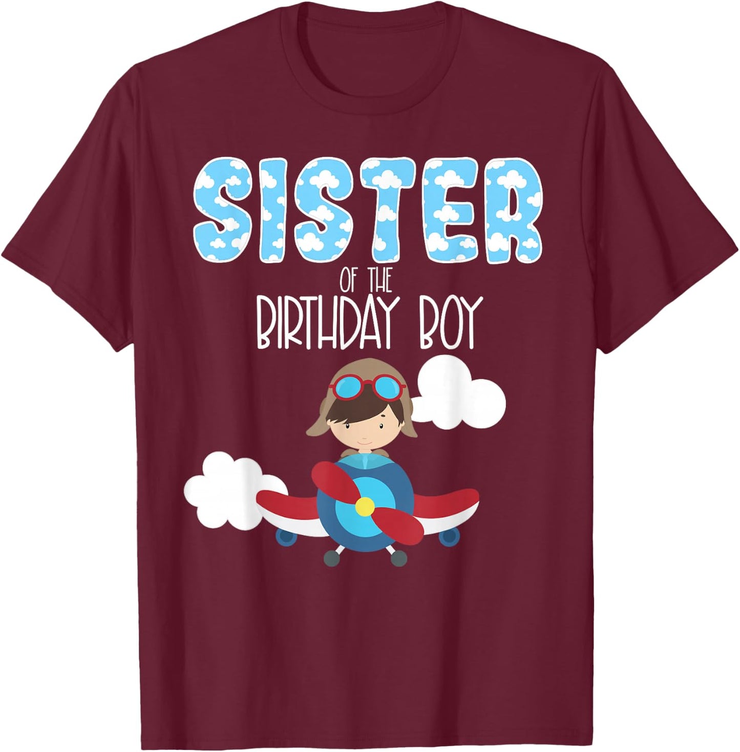 Sister Of The Birthday Boy Airplane Pilot Flying T-Shirt - T-Shirt | Maroon