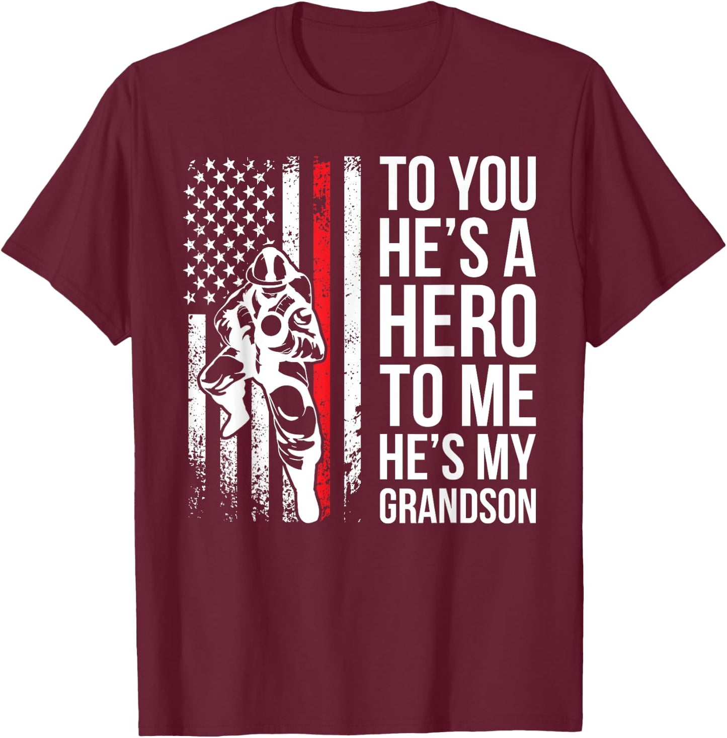 He's My Grandson Grandpa Of A Firefighter Grandpa T-Shirt - T-Shirt | Maroon