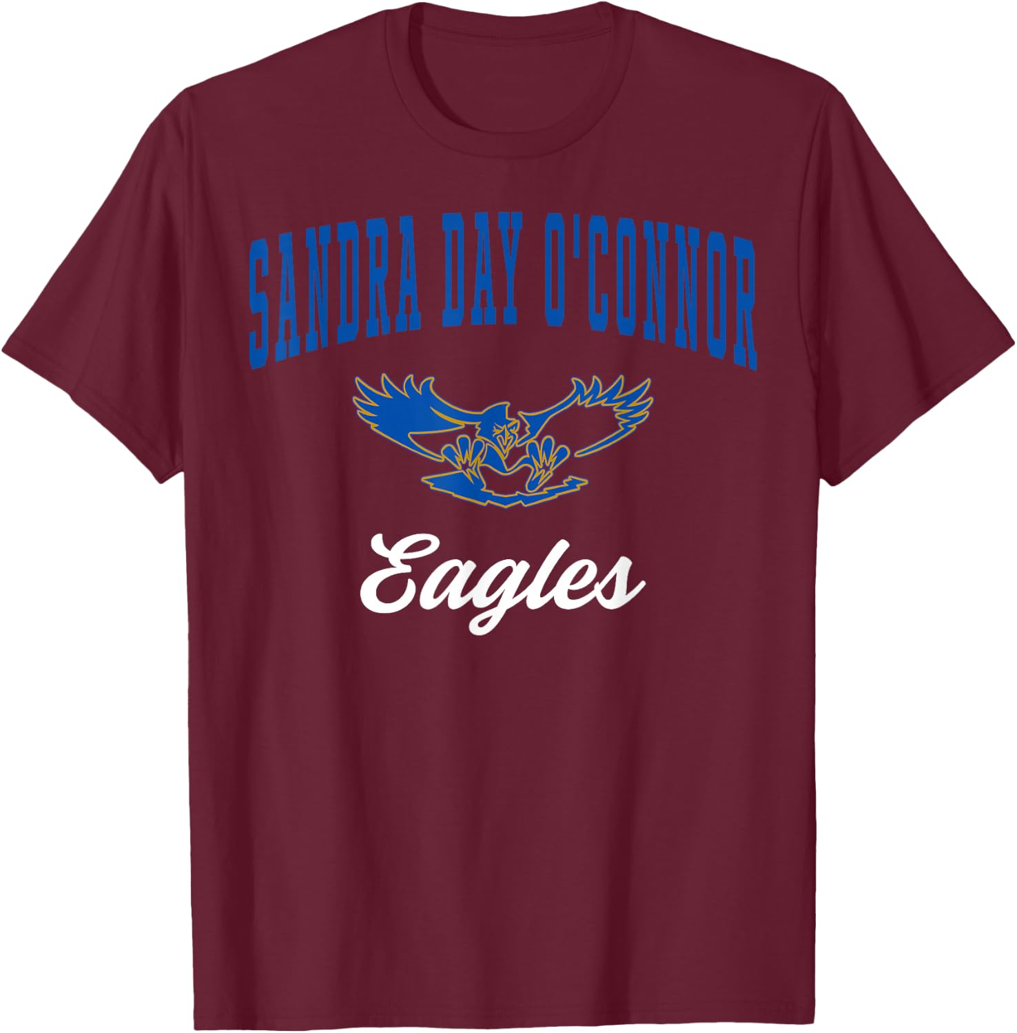 Sandra Day O'Connor High School Eagles C3 T-Shirt - T-Shirt | Maroon