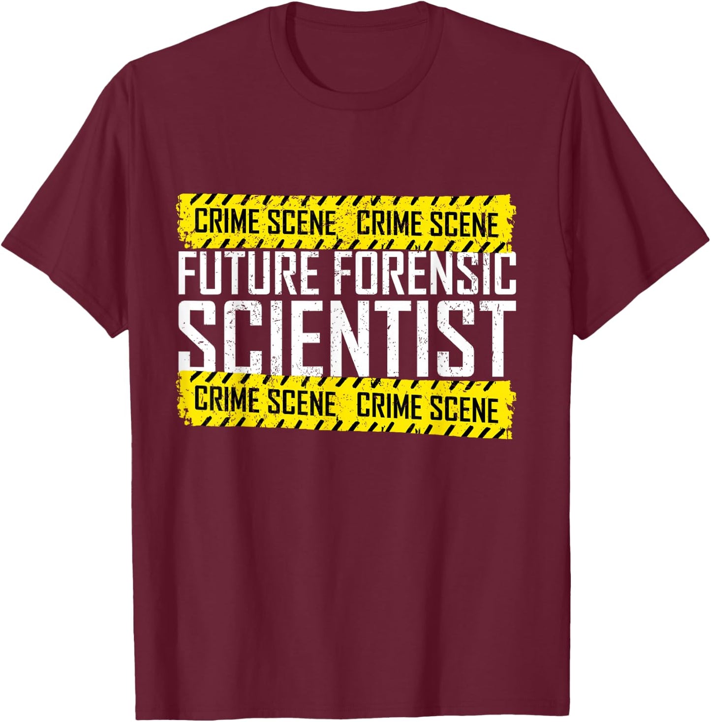Forensics Forensic Scientist Future Forensic Scientist T-Shirt - T-Shirt | Maroon