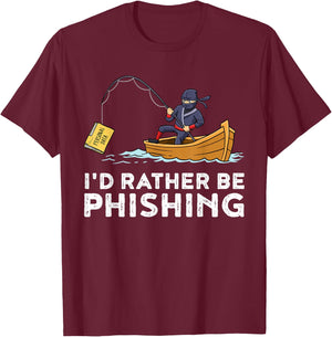 I would rather be phishing T-Shirt - T-Shirt | Maroon
