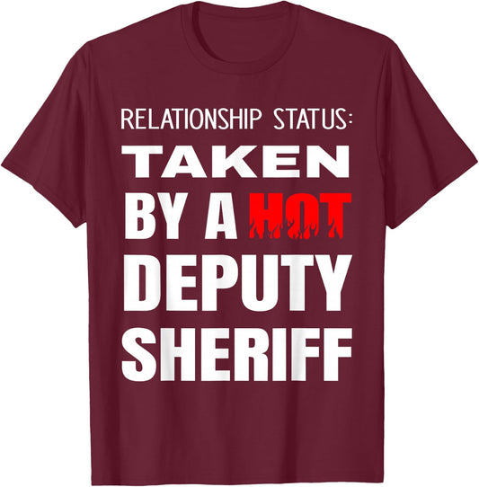 Relationship Status: Taken By A Hot Deputy Sheriff Boyfriend T-Shirt - T-Shirt | Maroon