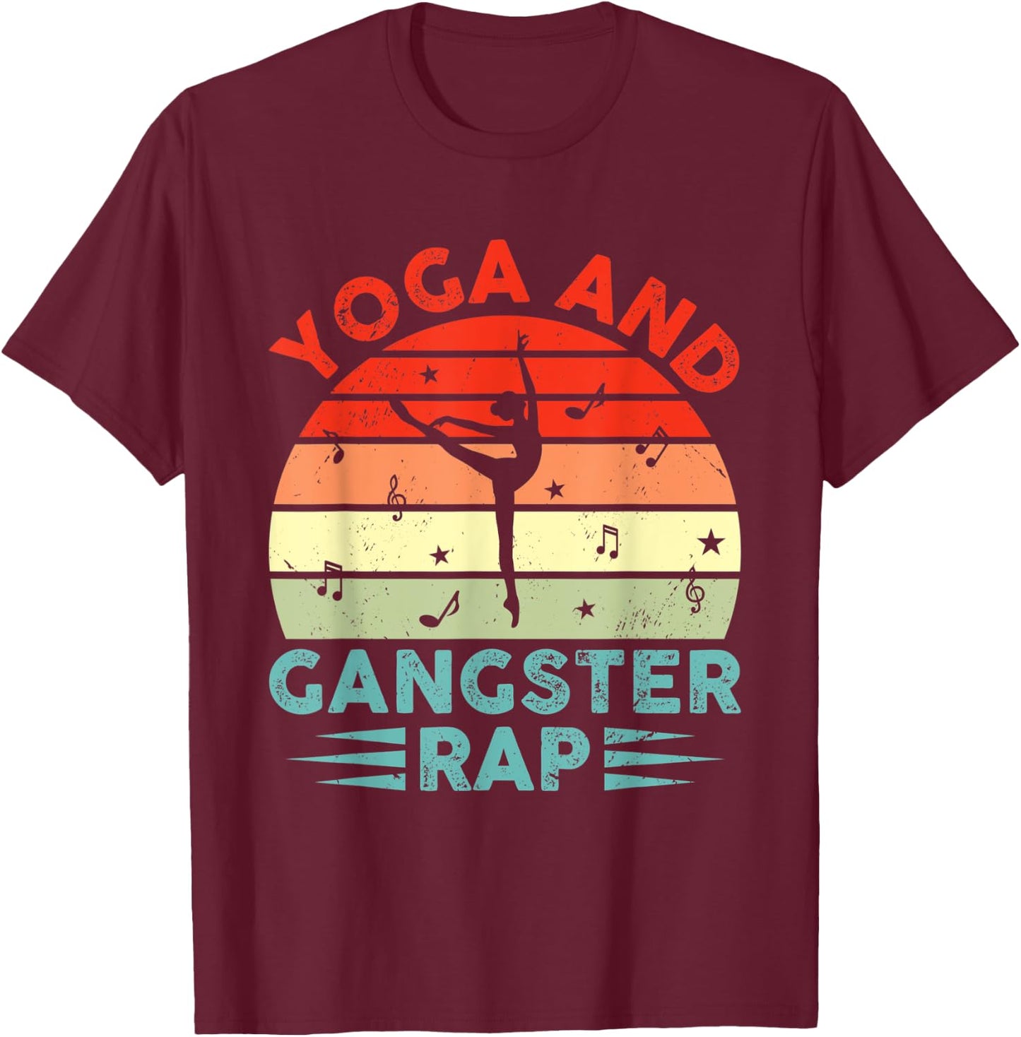Yoga And Gangster Rap Funny Yoga Practitioner Rapping Fan T-Shirt - T-Shirt | Maroon