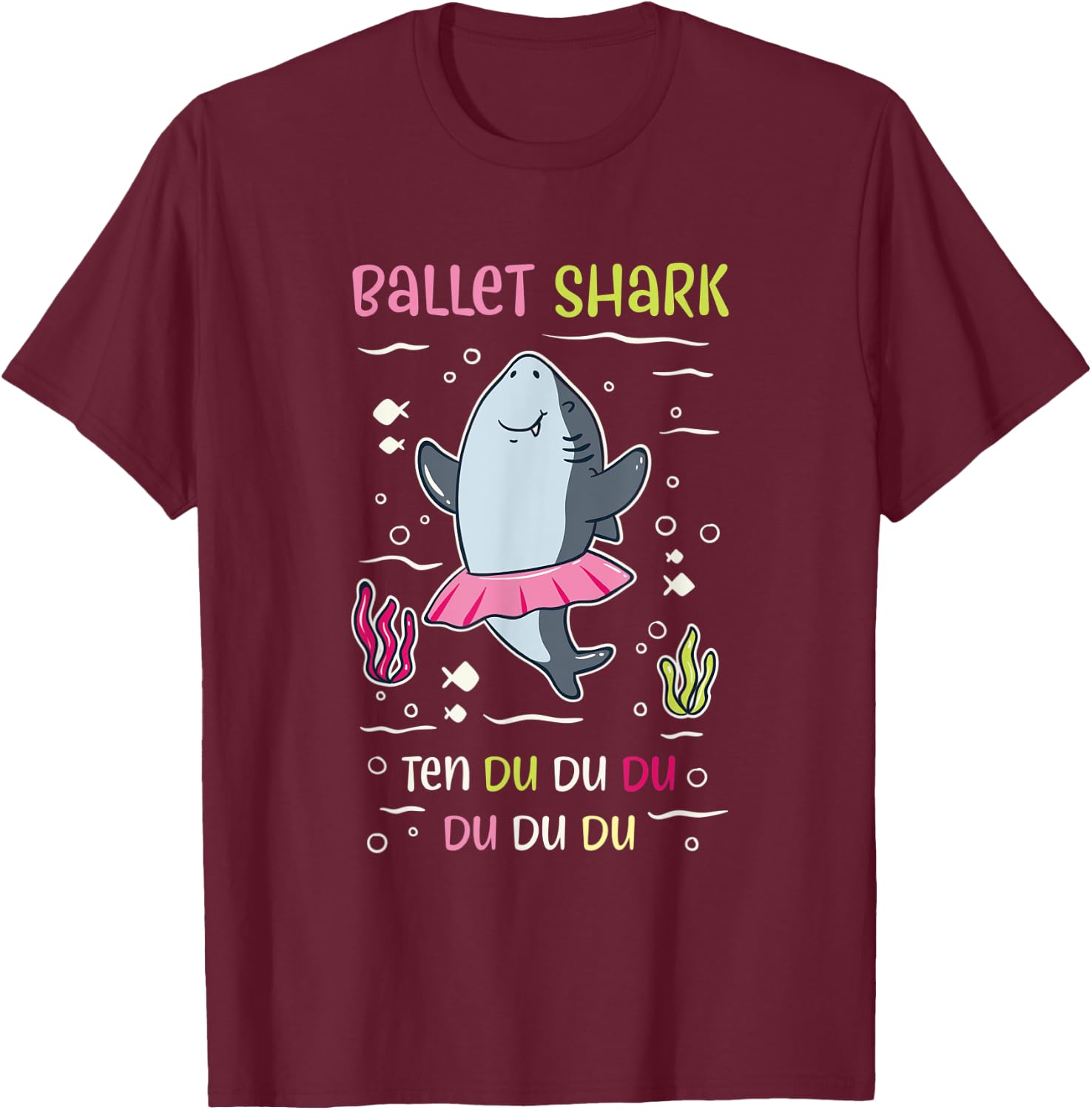 Ballet Shark ten - du du du 10 T-Shirt - T-Shirt | Maroon