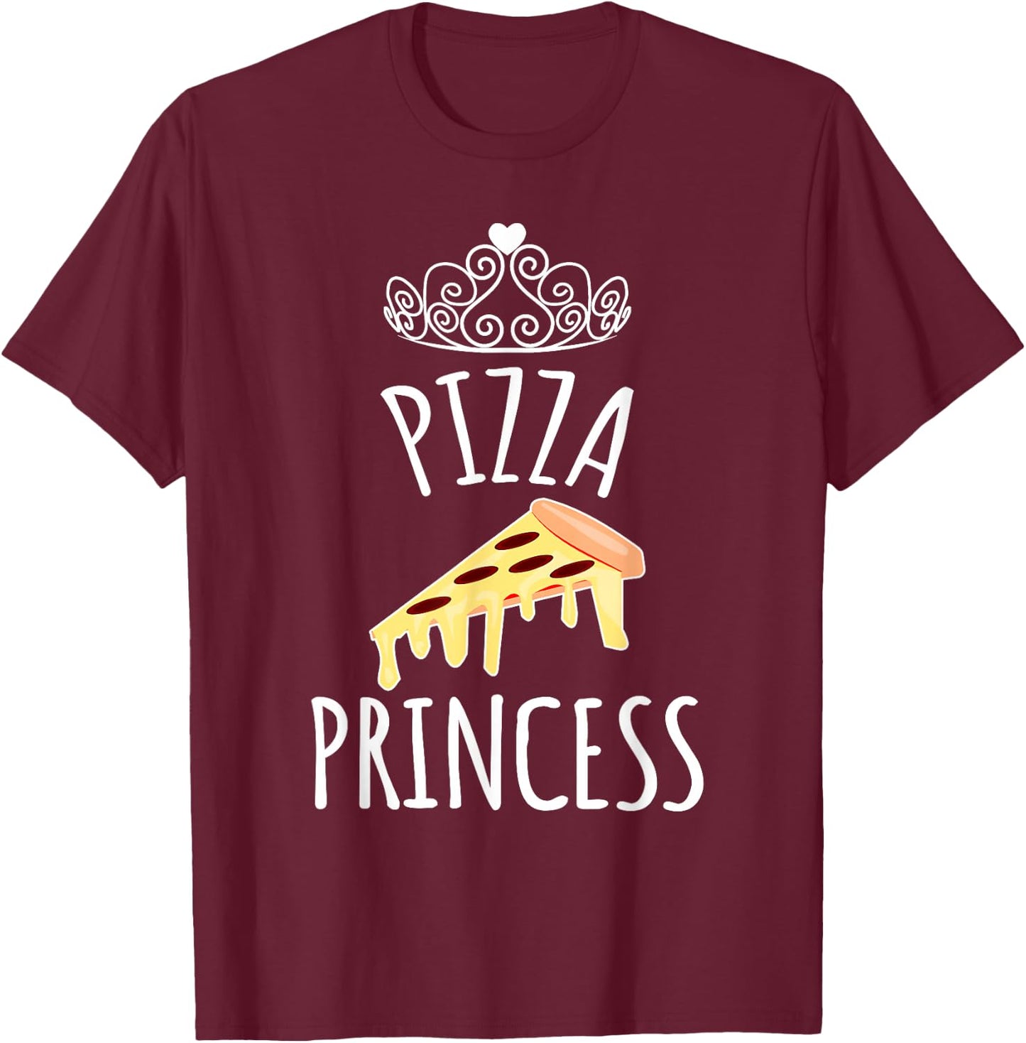 Pizza Princess T-Shirt - T-Shirt | Maroon