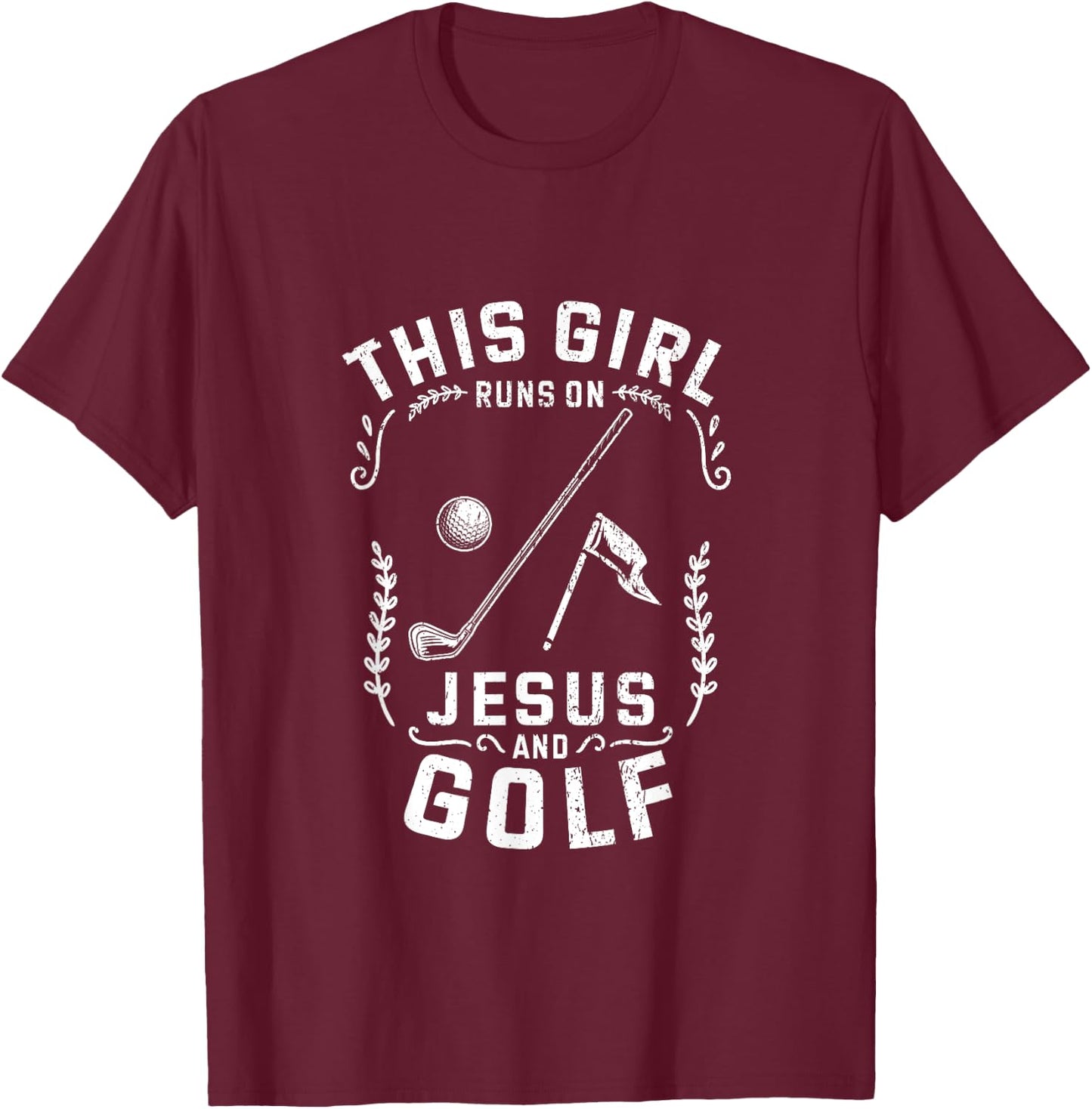 Christian This Girl Runs On Jesus And Golf T-Shirt - T-Shirt | Maroon