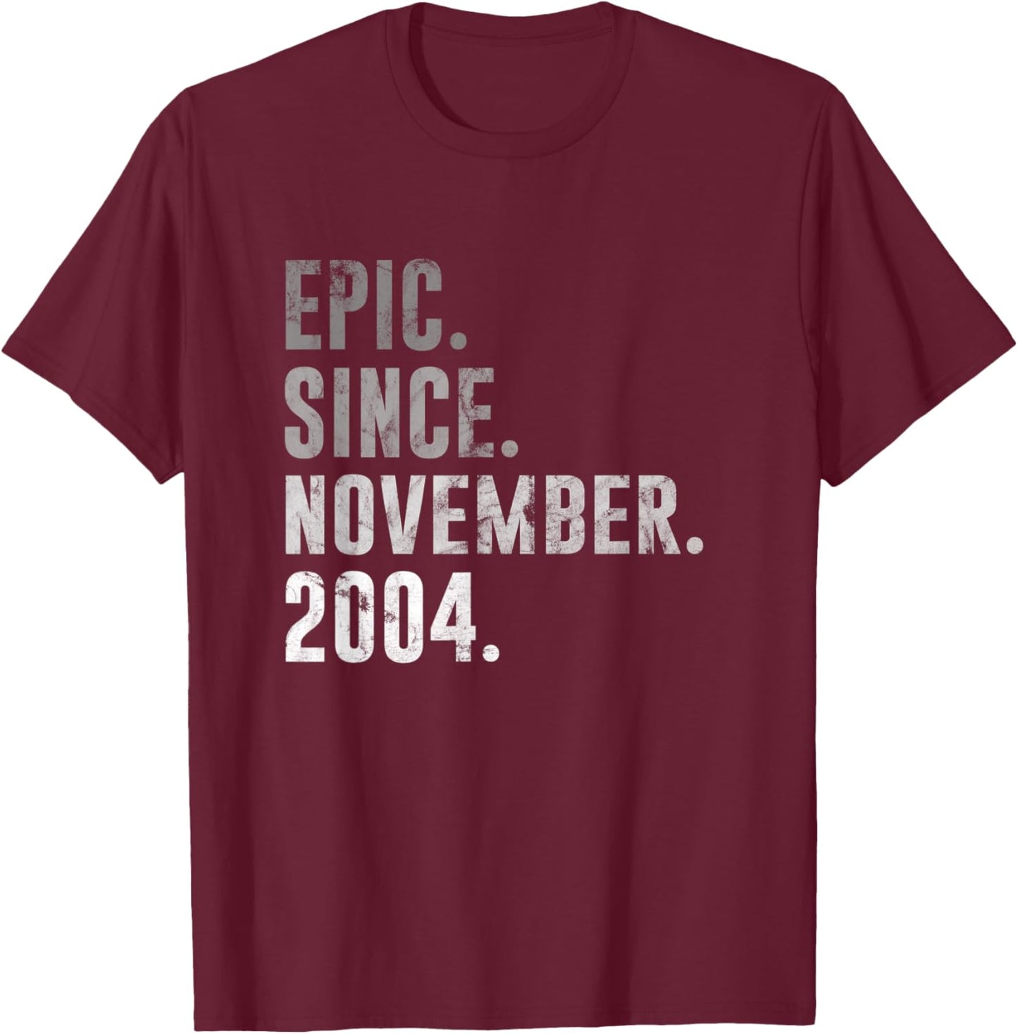 18th Birthday Vintage Epic Since November 2004 T-Shirt - T-Shirt | Maroon