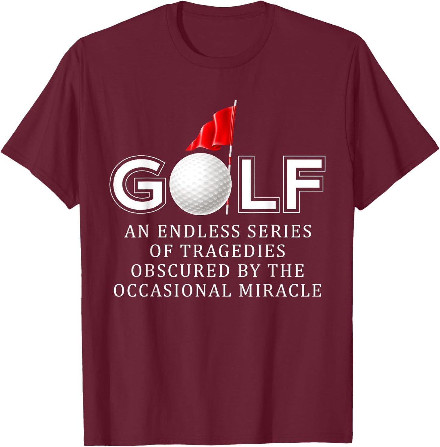 Golf Funny Golfers Golfing Sport T-Shirt - T-Shirt | Maroon