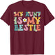 Groovy My Aunt is My Bestie Aunt And niece Matching T-Shirt - T-Shirt | Maroon