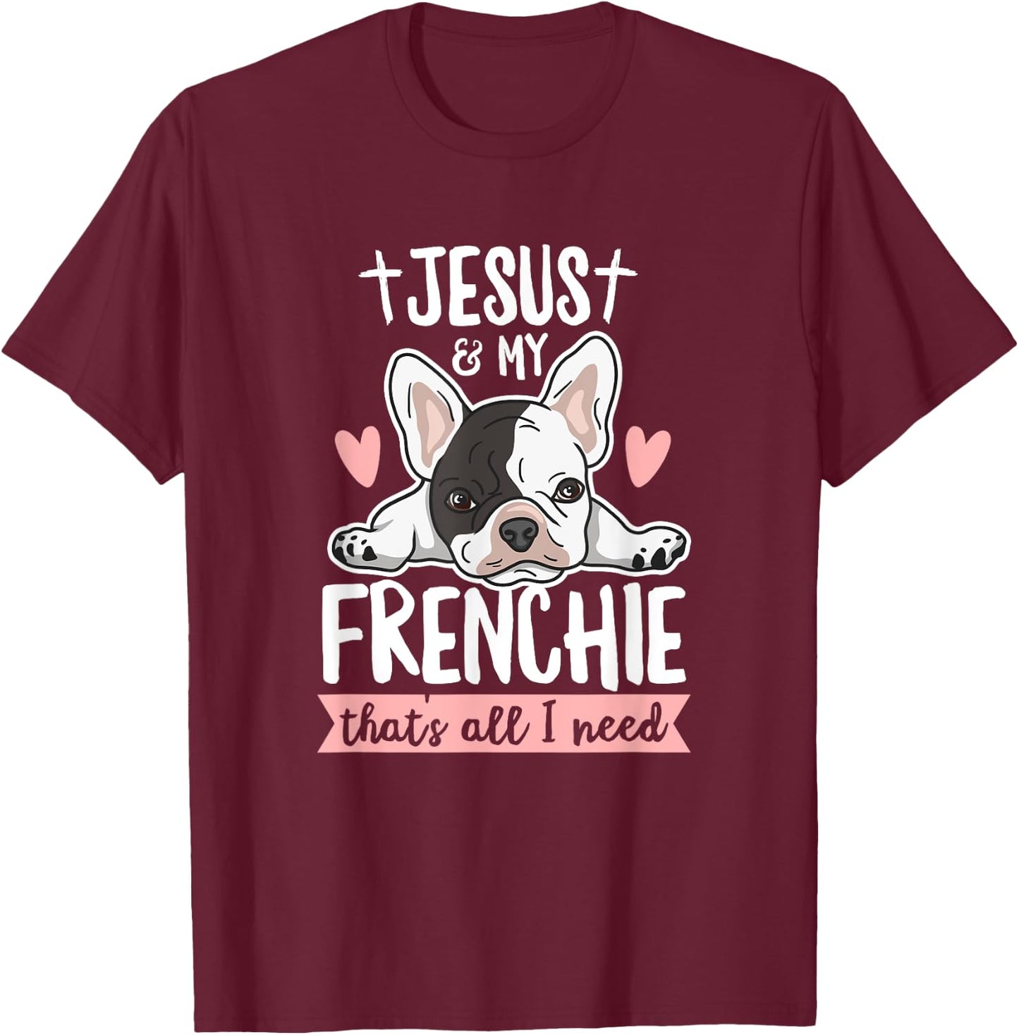 Frenchie Quote for a Frenchie Owner T-Shirt - T-Shirt | Maroon