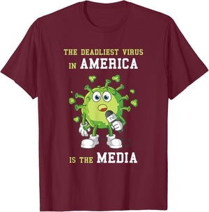 The Deadliest Virus in America is the Media Funny Fake News T-Shirt - T-Shirt | Maroon
