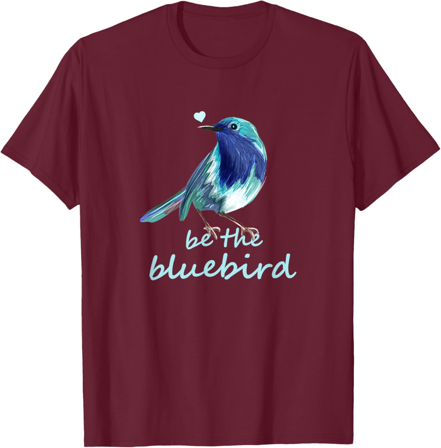 Blue Bird Lucky Positivity Mother Teacher Bird Lover T-Shirt - T-Shirt | Maroon