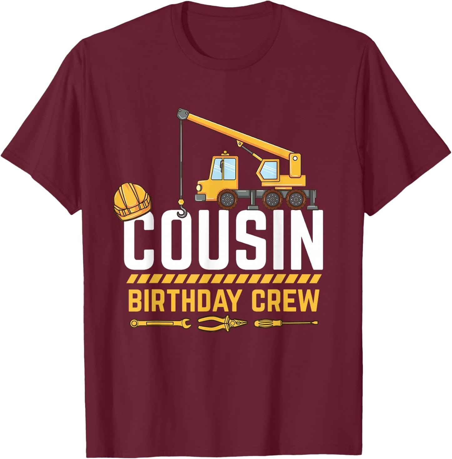 Cousin Birthday Crew Construction T-Shirt - T-Shirt | Maroon