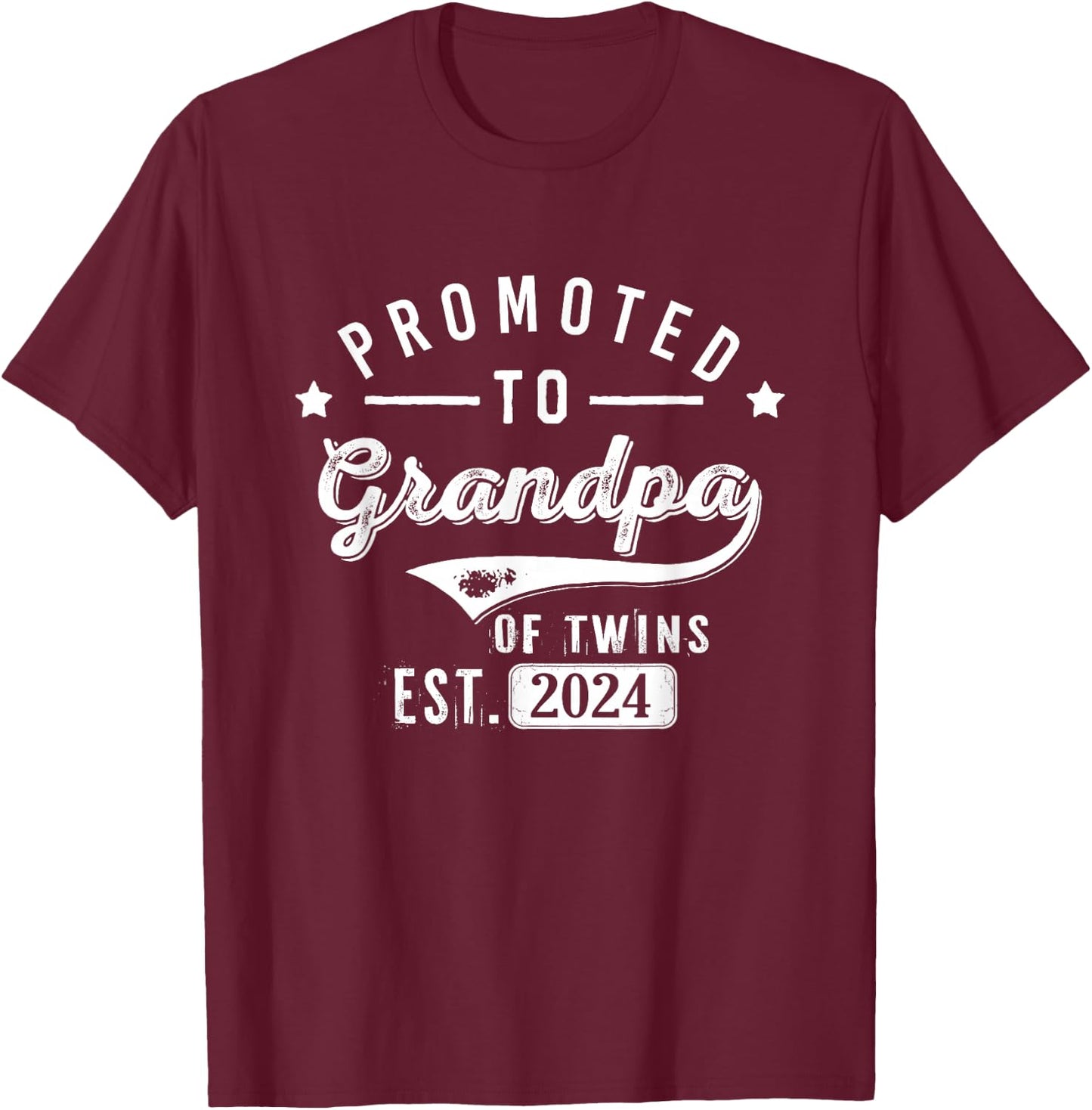 Promoted To Grandpa Of Twins Est 2024 Twin Baby Shower Daddy T-Shirt - T-Shirt | Maroon