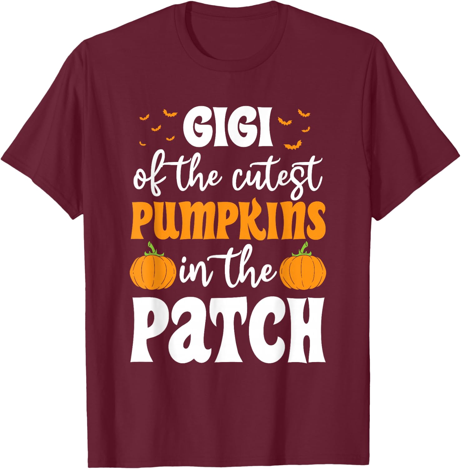 Gigi Of The Cutest Pumpkins In The Patch Halloween T-Shirt - T-Shirt | Maroon