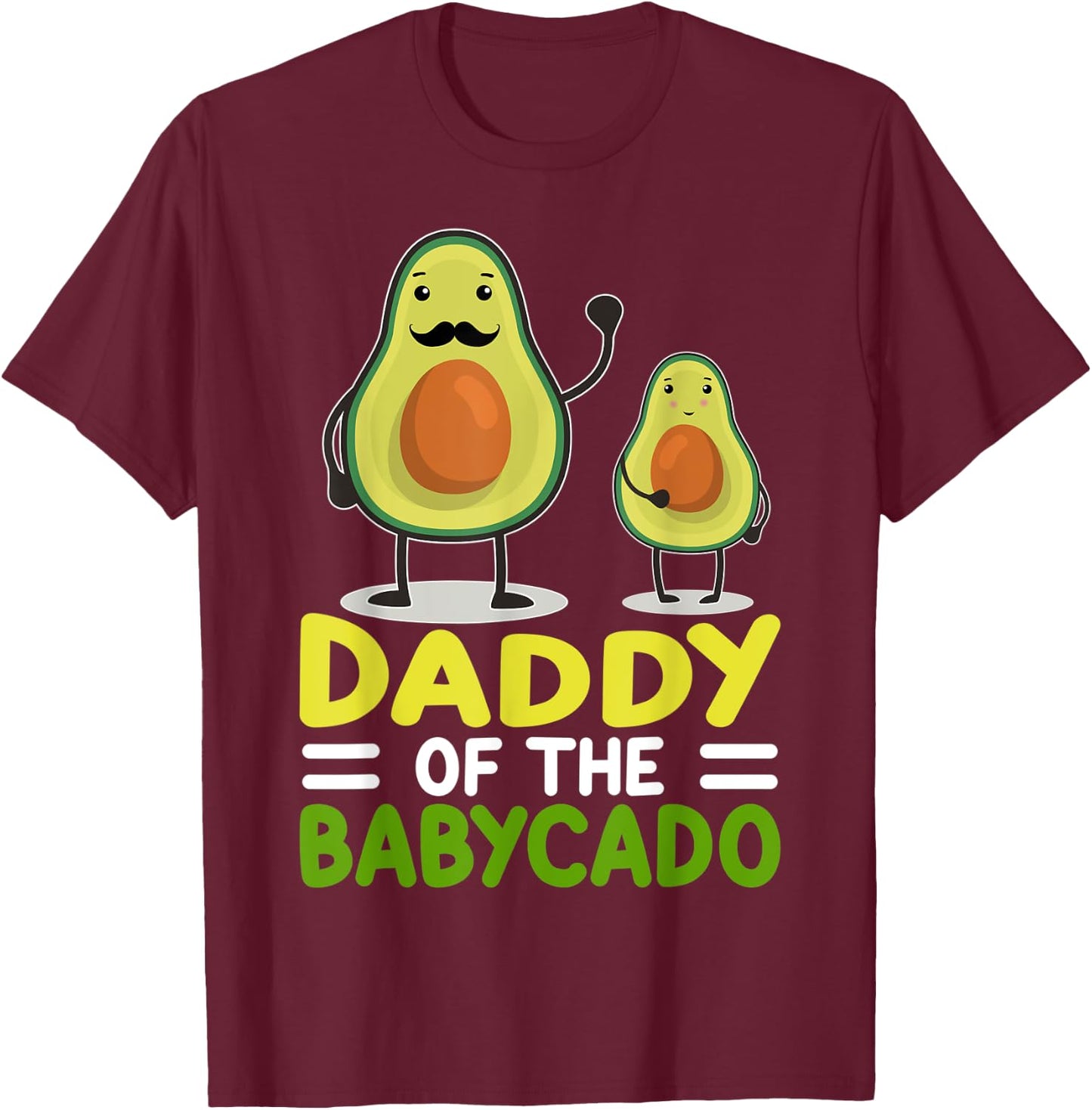 Avocado Dad Funny Daddy Of The Babycado Father's Day T-Shirt - T-Shirt | Maroon