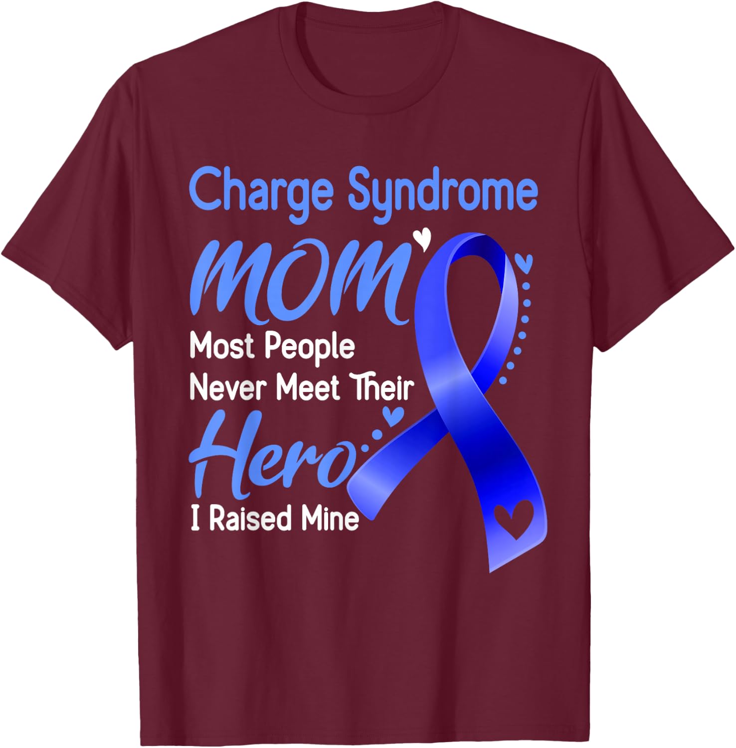 Charge Syndrome Mom I Raised Mine T-Shirt - T-Shirt | Maroon