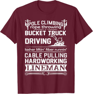 Lineman Pole Climbing Fiber Running Cable Pulling Lineworker T-Shirt - T-Shirt | Maroon