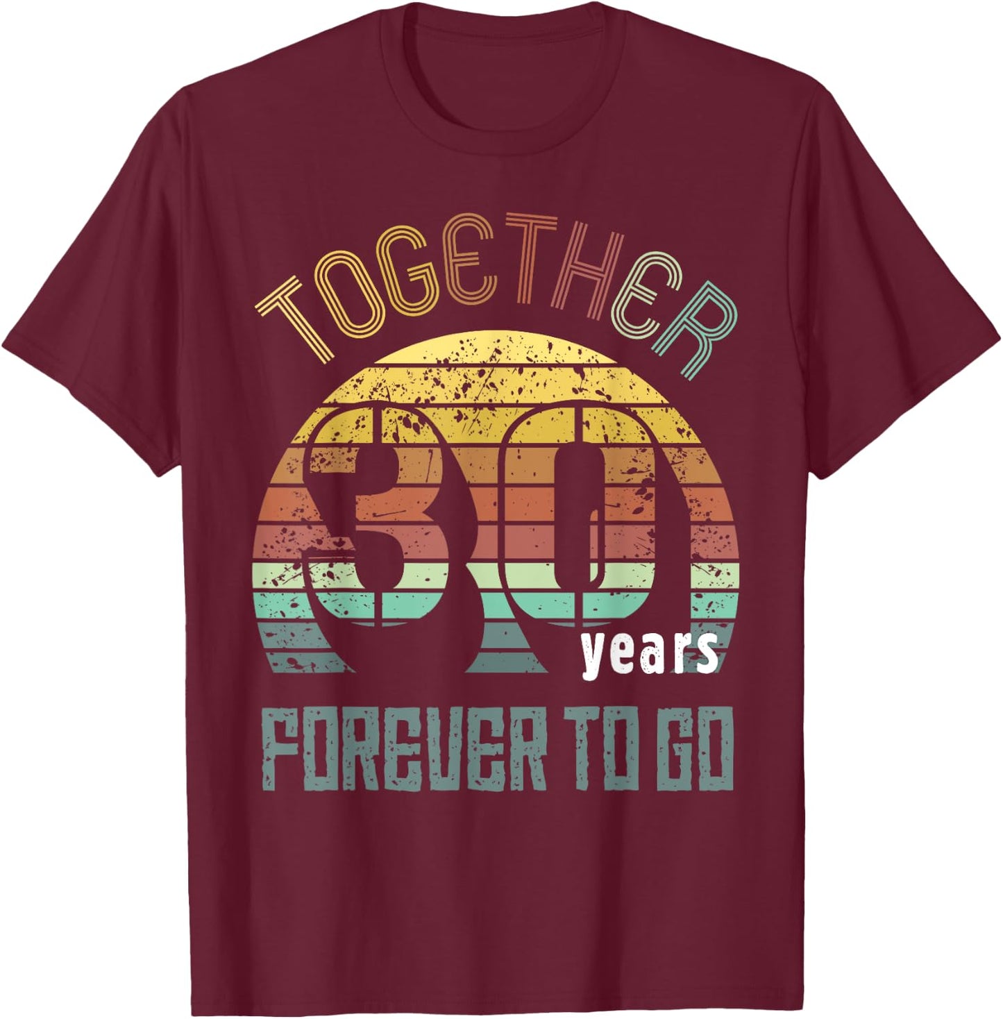 30th Years Wedding Anniversary Gifts For Couples Matching 30 T-Shirt - T-Shirt | Maroon