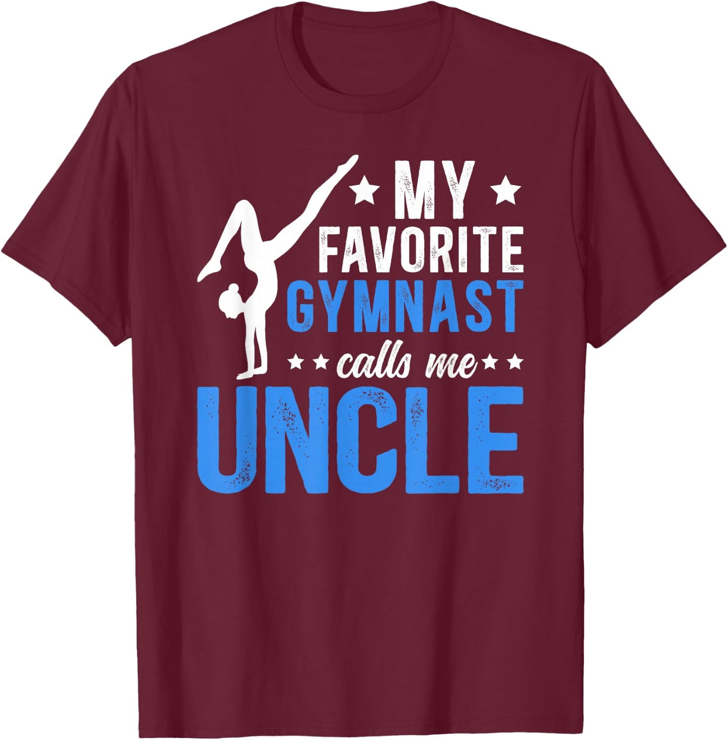 Proud Gymnastics Uncle Of A Gymnast Uncle T-Shirt - T-Shirt | Maroon