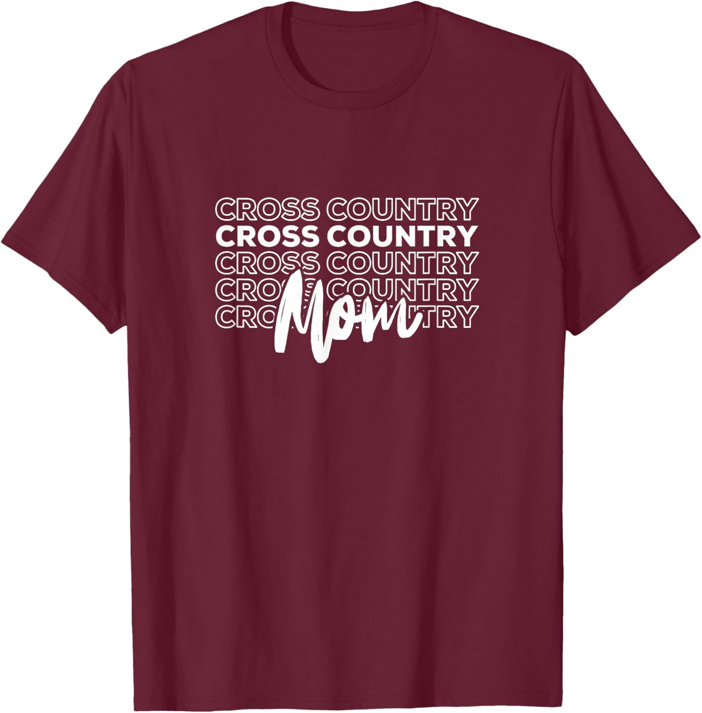 Cross Country Mom - XC Running Fan T-Shirt - T-Shirt | Maroon