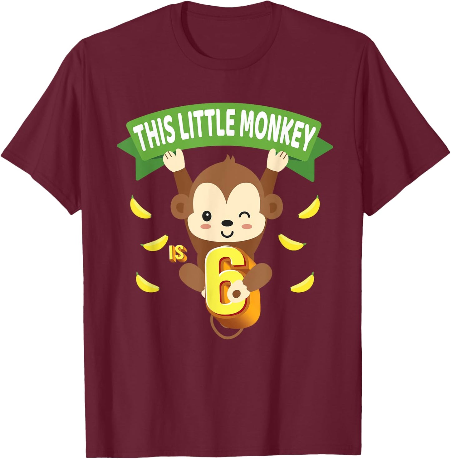 This Little Monkey Is 6 Years Old Kid 6th Birthday Monkeys T-Shirt - T-Shirt | Maroon
