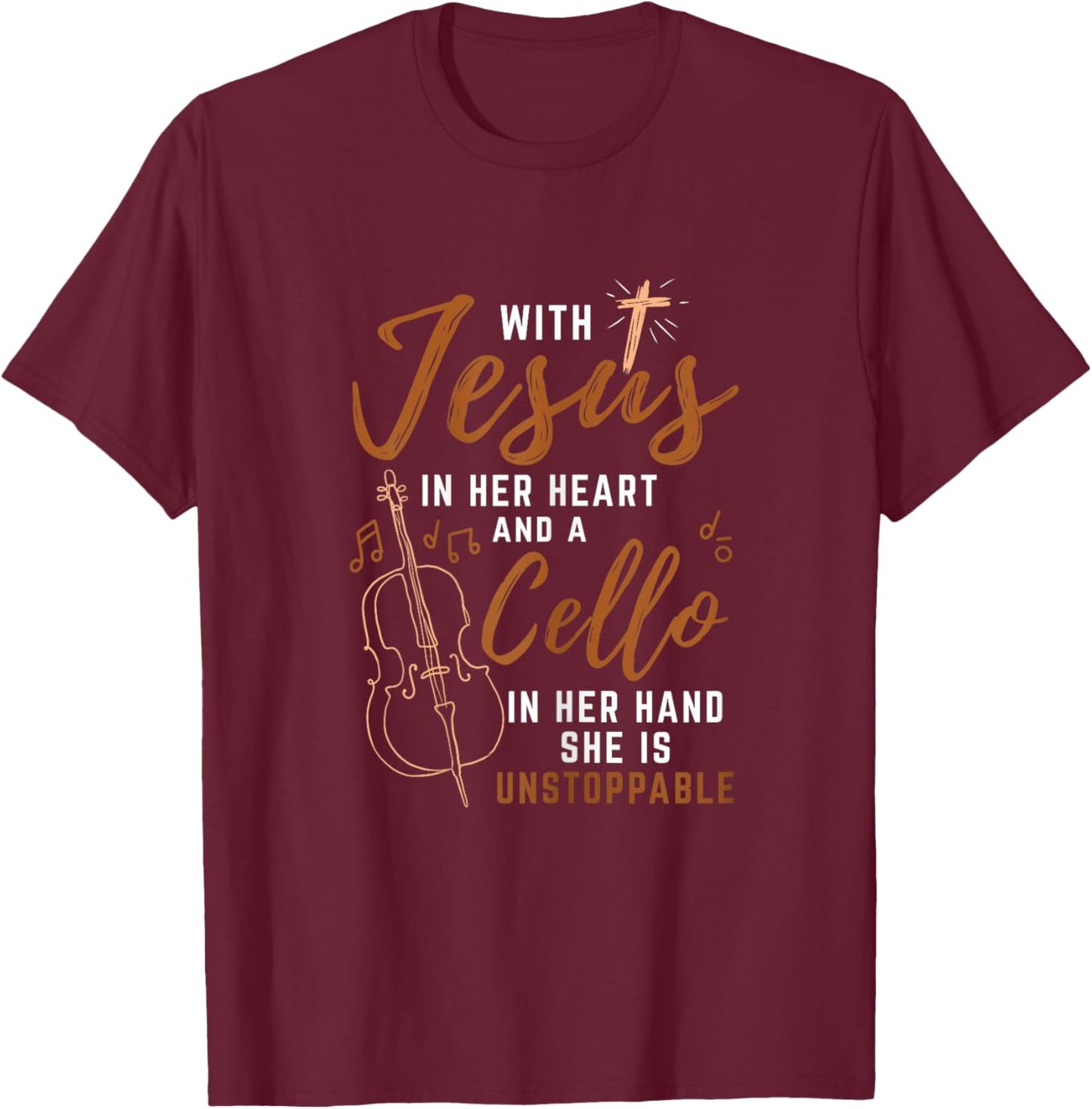 With Jesus In Her Heart Cello In Her Hand Cello Player Gift T-Shirt - T-Shirt | Maroon