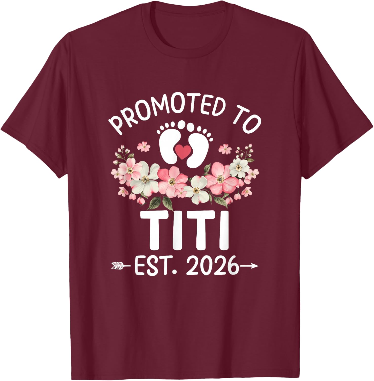 Promoted to Titi 2026 First Time Floral New Titi T-Shirt - T-Shirt | Maroon